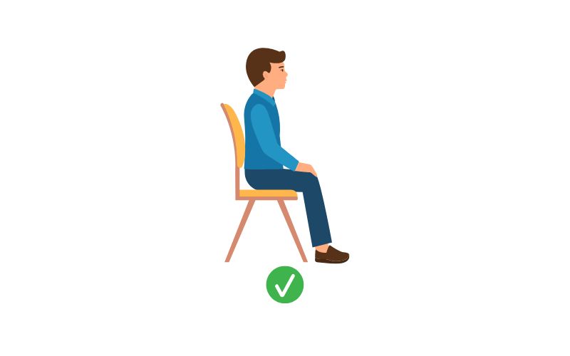 Sit with your feet flat on the ground and your back against the chair.